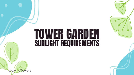 ☀️ Outdoor Tower Garden Sunlight Requirements