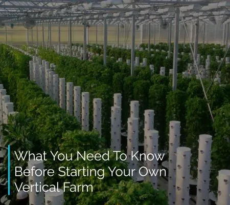 Vertical Tower farm with rows of plants and text overlay about starting a vertical farm.